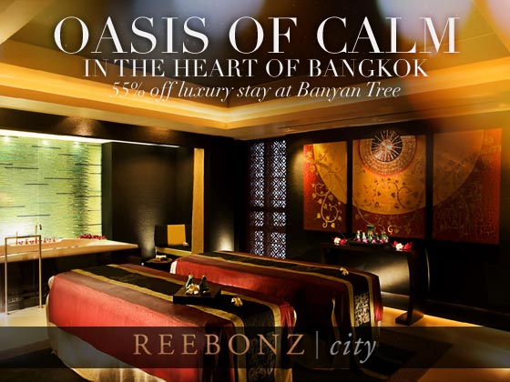 Reebonz City: 55% Off 4D3N Stay for 2 at Banyan Tree Bangkok